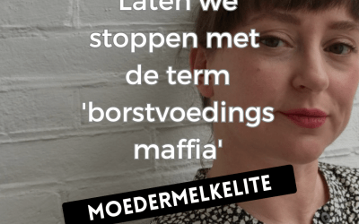 Moedermelkelite: Laten we stoppen met de term ‘borstvoedingsmaffia’